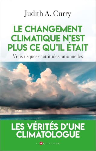 Judith Curry : Le Climat Change, Mais Pas Comme Avant